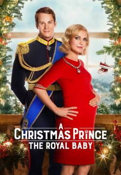 A Christmas Prince: The Royal Baby - Un principe per Natale: Royal baby (2019)