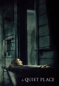 A Quiet Place - Un posto tranquillo (2018)