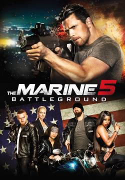 The Marine 5: Battleground - Presa mortale 5: Scontro letale (2017)