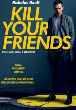Kill Your Friends - Uccidi i tuoi nemici (2015)