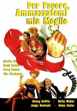 Per favore, ammazzatemi mia moglie - Ruthless People (1986)