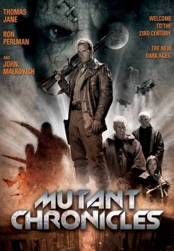Mutant Chronicles - Il tempo dei mutanti (2008)