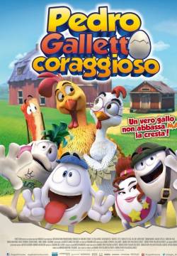 Un gallo con muchos huevos - Pedro galletto coraggioso (2015)