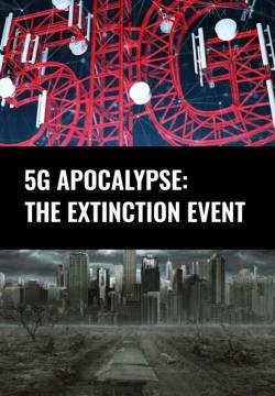 5G Apocalypse: The Extinction Event (2019)
