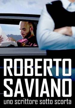 Roberto Saviano: uno scrittore sotto scorta (2016)