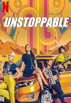 Desenfrenadas: Unstoppable - Irrefrenabili (2020)