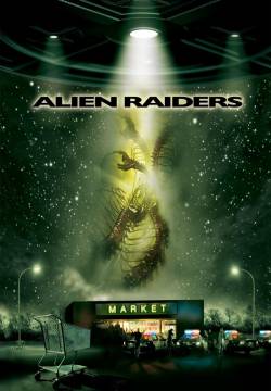 Alien Raiders (2008)