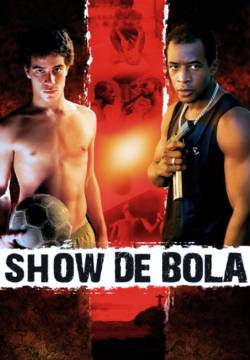 Show de Bola - Streets of Rio (2007)