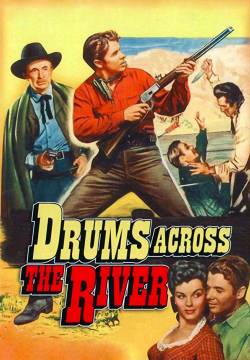 Drums Across the River - Al di là del fiume (1954)