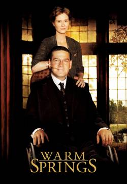 Warm Springs - Franklin D. Roosevelt. Un uomo, un presidente (2005)