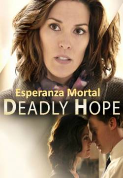 Deadly Hope - Speranza mortale (2012)