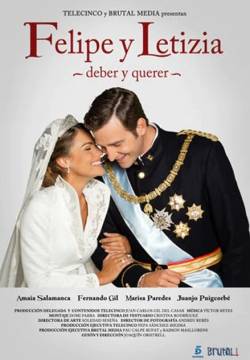 Felipe y Letizia: Deber y querer - Felipe e Letizia: Dovere e piacere (2010)