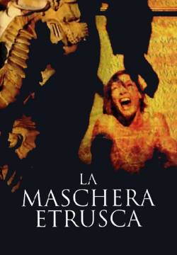 The Etruscan Mask - La maschera etrusca (2007)