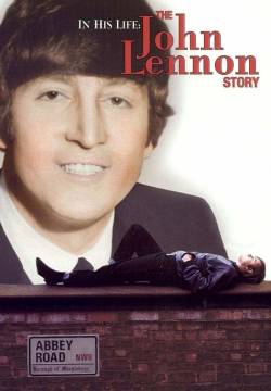 In His Life: The John Lennon Story - La vera storia di John Lennon (2000)