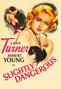Slightly Dangerous - La fortuna è bionda (1943)