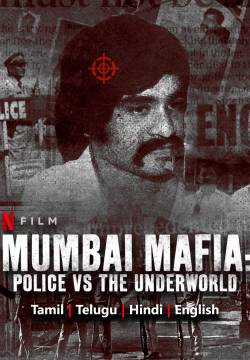 Mumbai Mafia: Police vs the Underworld - Mumbai Mafia: Lotta alla criminalita organizzata in India (2023)