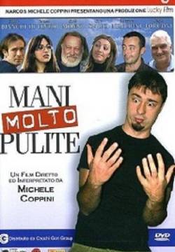 Mani molto pulite (2005)