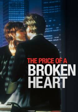 The Price of a Broken Heart - Il prezzo di un cuore spezzato (1999)